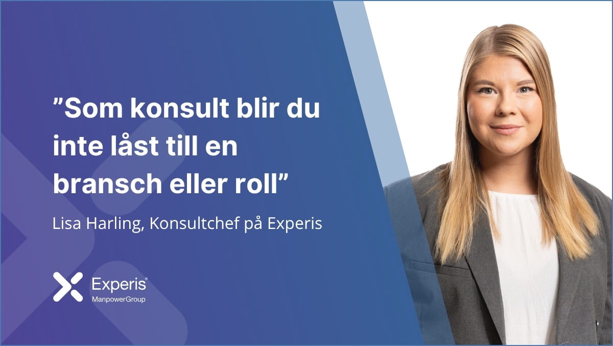 Lisa Harling på Experis i en intervju om karriärväxling som konsult. 